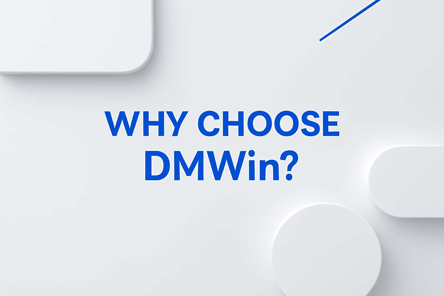 Why Choose DMWin? Interface